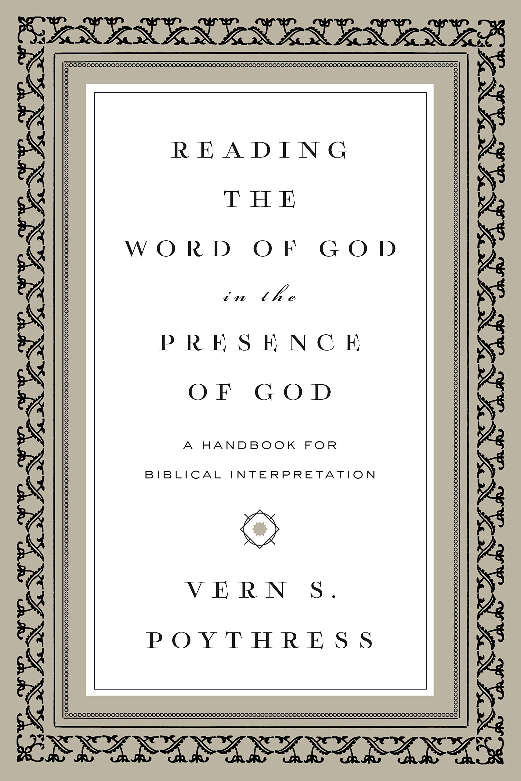 Poythress, Reading the Word of God in the Presence of God