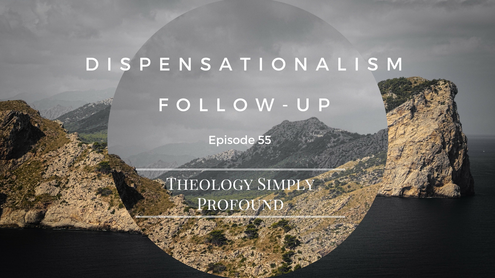 Dispensationalism Follow Up.2