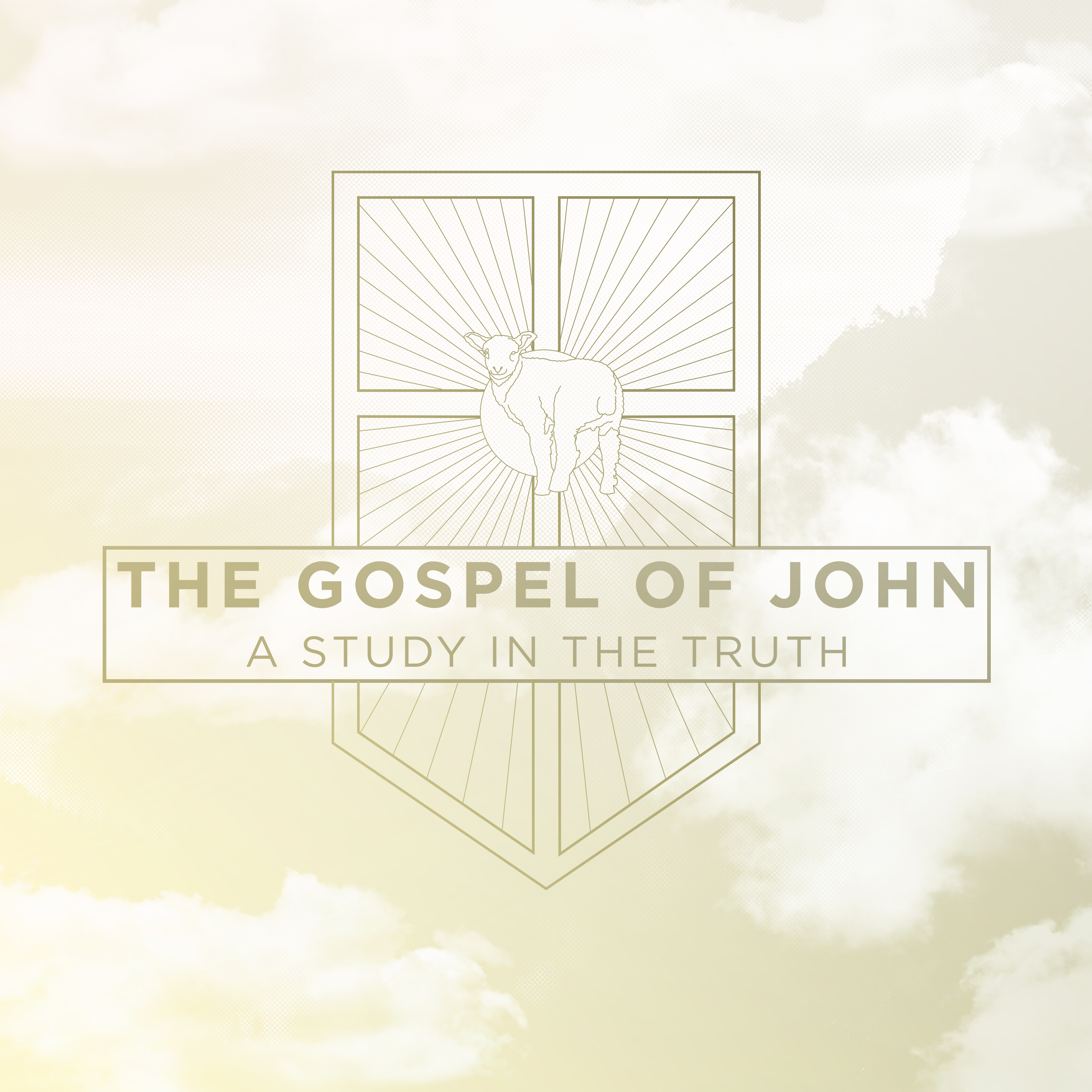 The Gospel of John: A Study in the Truth (Chapters 1–10)